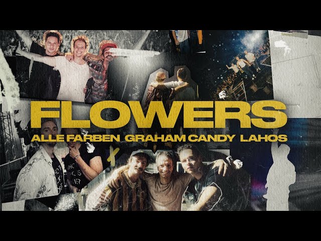 Alle Farben, Graham Candy, Lahos - Flowers (Official Visualizer)