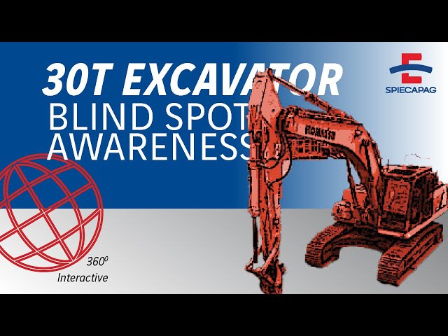 Blind Spot Awareness   30t Excavator - USE YOUR MOUSE TO SCAN AROUND THE VIDEO