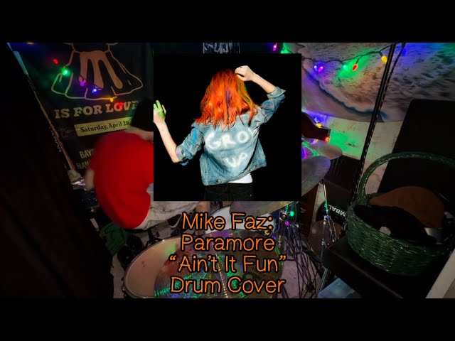 Mike Faz: Paramore - Ain’t It Fun (Drum Cover) (Pitch Change Due To Copyright)