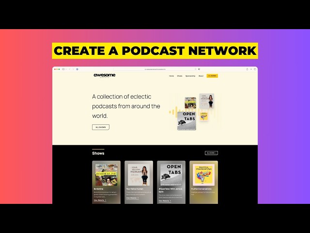 How to create a podcast network and website featuring all your shows