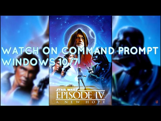 How to watch STAR WARS - A NEW HOPE on Command Prompt | Windows 10 Easter Egg !!!