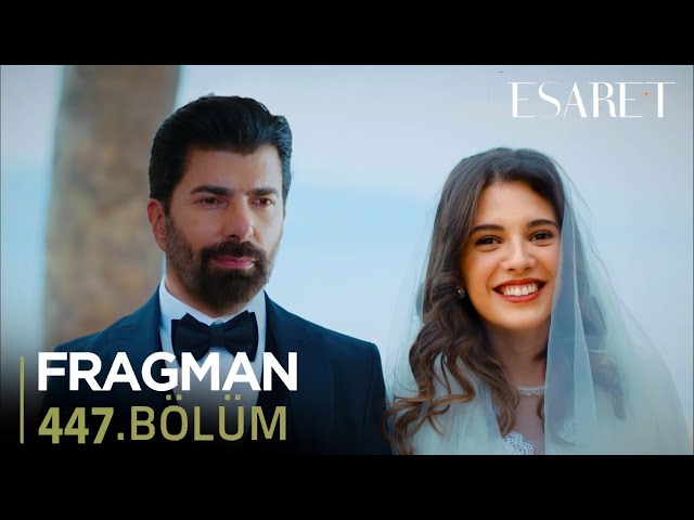 Esaret Episode 447 Trailer: Hira and Orhun Finally Got Married