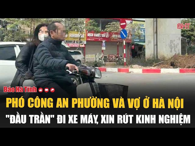 Phó công an phường ở Hà Nội và vợ "đầu trần" đi xe máy, xin rút kinh nghiệm