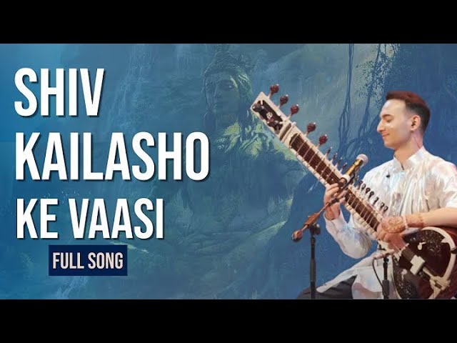 Shiv kailasho k vasi by Rishab Rikhiram Sharma | Feel the strength | Peaceful sitar song