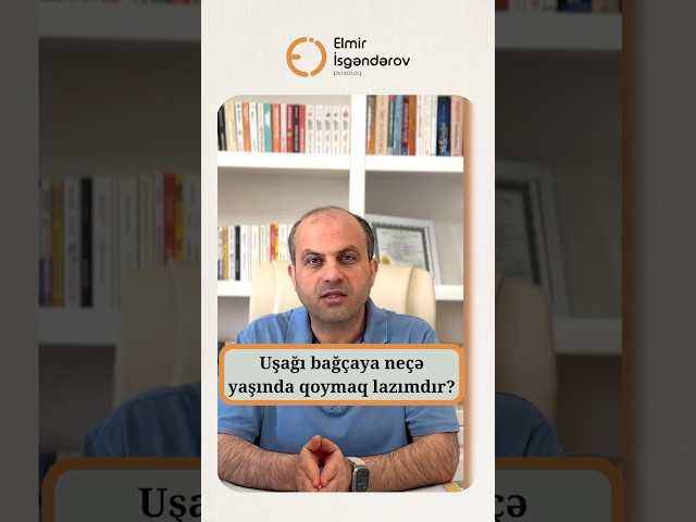 Uşağı bağçaya neçə yaşında qoymaq lazımdır?