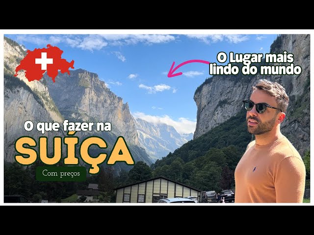 O que fazer na Suíça - O Guia completo com preços