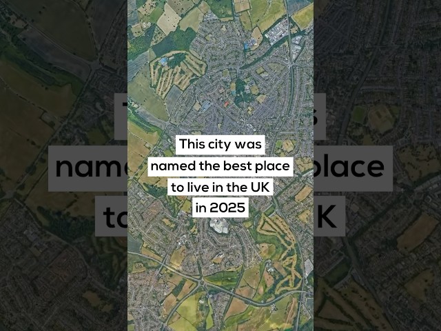 This city was named the best place to live in the UK in 2025