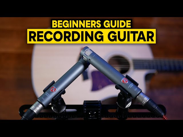 RECORDING ACOUSTIC GUITAR - An Absolute Beginner's Guide