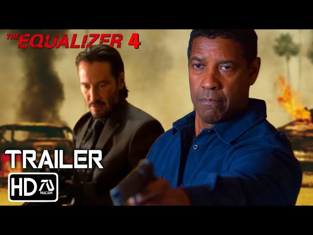 THE EQUALIZER 4 Trailer (2025) Denzel Washington, Keanu Reeves | John Wick vs Equalizer | FM #4