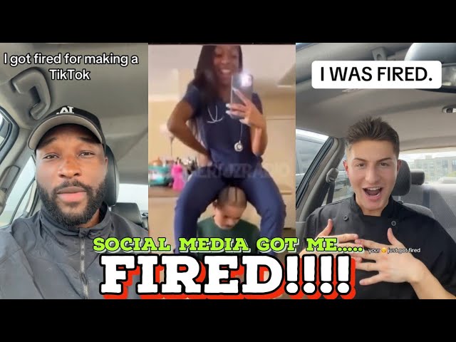 SOCIAL MEDIA GOT ME FIRED?