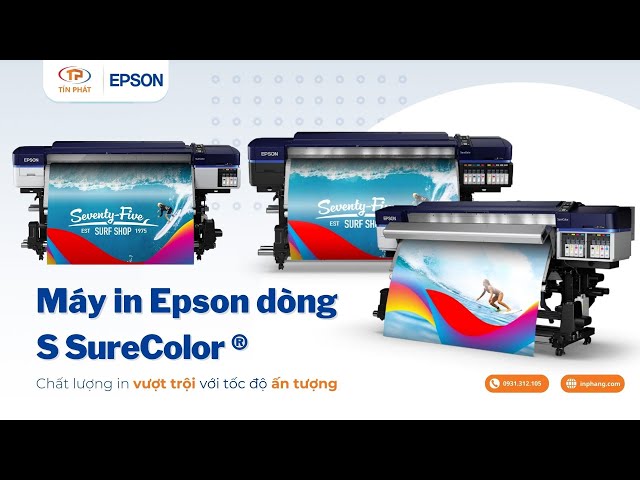 Máy in Epson SureColor S Series #mayinmucdau #mayinepson #mayinkholon #mayinquangcao #xuongin