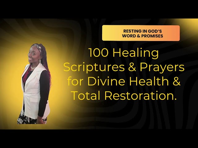 Live Healing Session: 100 Scriptures & Prayers for Divine Health & Total Restoration