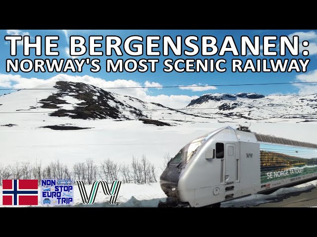 THE BERGENSBANEN: NORWAY'S MOST SCENIC RAILWAY JOURNEY