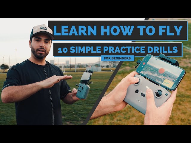 Learn How To Fly A Drone | 10 Simple Practice Drills For Beginners + PDF Guide