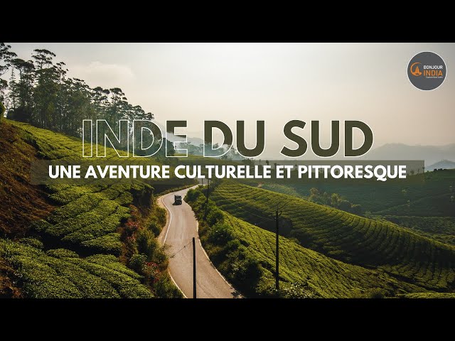 Découvrez l'Inde du Sud : un voyage à travers la culture, la nature et l'aventure