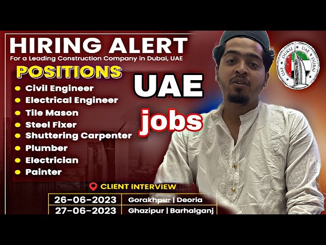 UAE IS HIRING IN LARGE NUMBER OF JOBS | CLIENT INTERVIEW 26/27 JUNE 2023