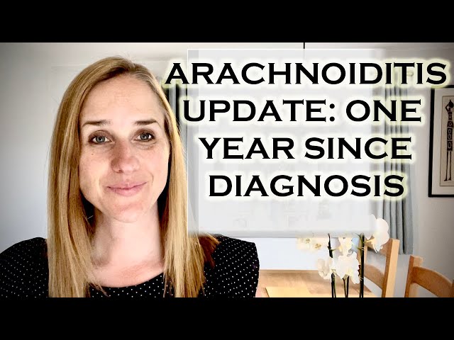 MY ARACHNOIDITIS UPDATE : ONE YEAR SINCE DIAGNOSIS