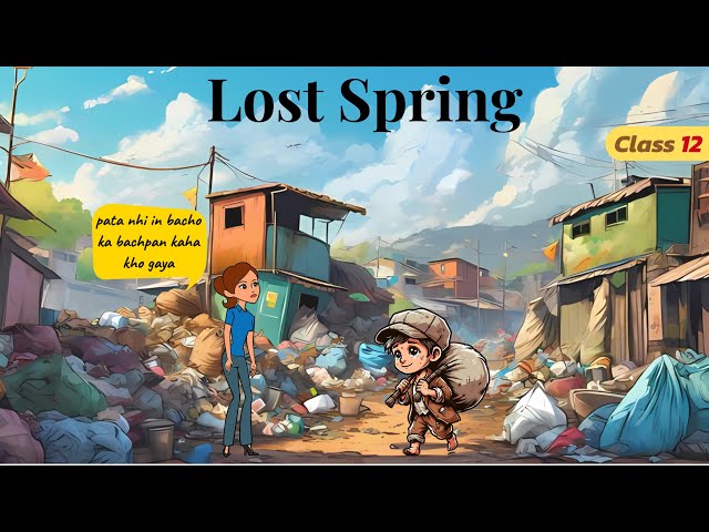 Lost Spring class 12 in hindi animation / class 12 lost spring full chapter explanation in animation