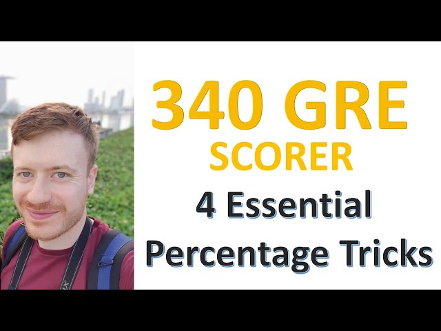 GRE Quantitative by 340 scorer: 4 Essential Percentage Tricks