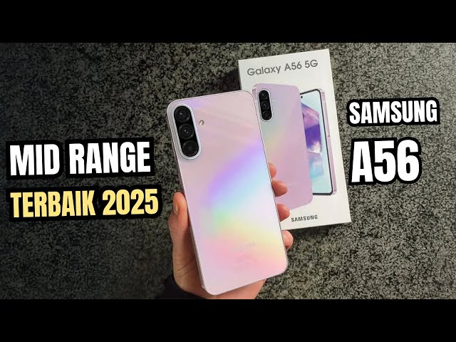 UPGRADE BESAR !! SAMSUNG GALAXY A56 5G RILIS - HP SAMSUNG TERBARU 2025