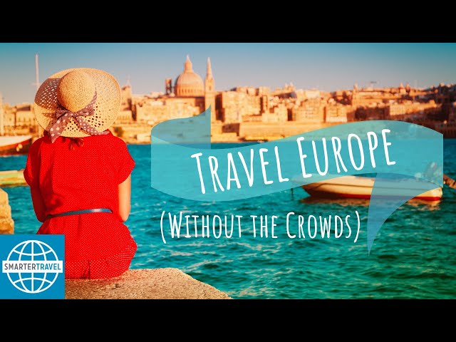 10 Emerging Places to Visit in Europe for a Crowd-Free Vacation | SmarterTravel