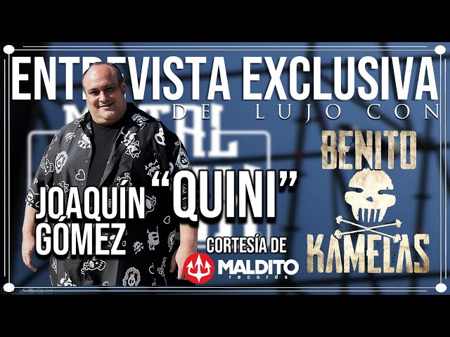 ENTREVISTA EXCLUSIVA A JOAQUÍN GÓMEZ "QUINI" VOCALISTA FUNDADOR DE BENITO KAMELAS | METAL INDEX