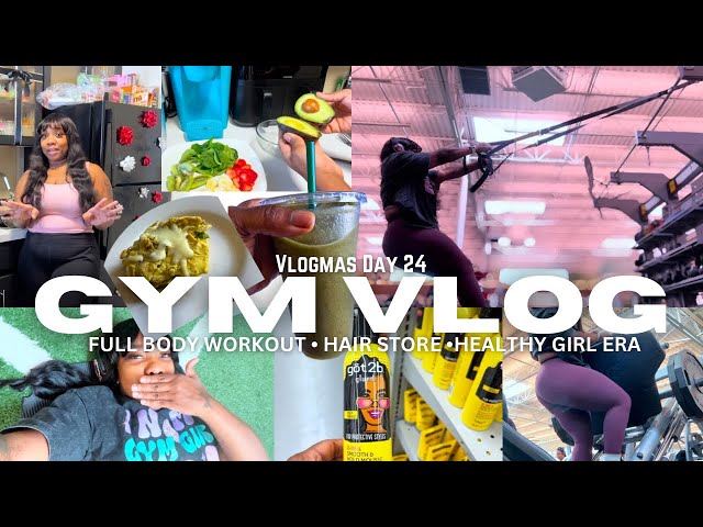 GYM VLOG: Full Body Gym Workout + Having a Venting Moment + Smoothie Girl Era | VLOGMAS DAY 24