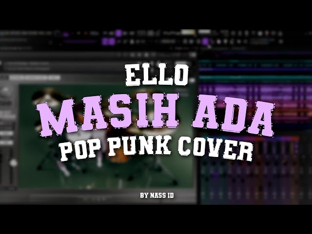 Ello - Masih Ada (Pop Punk Cover) by Nass ID