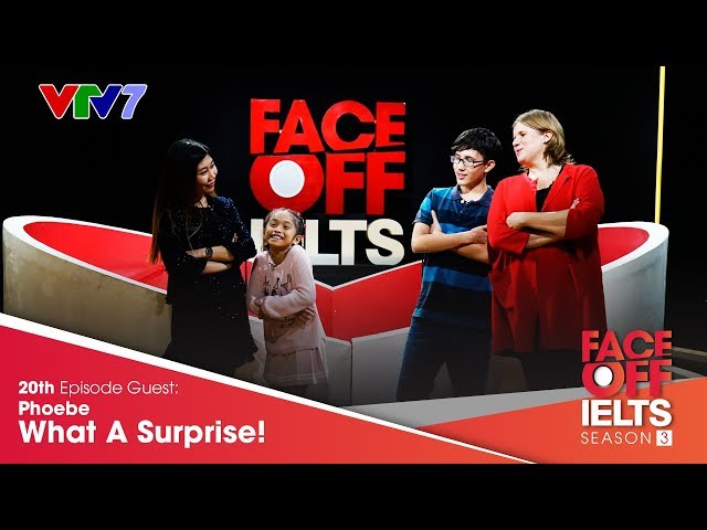 IELTS FACE-OFF| S03E20 | CHỊ ĐẠI PHOEBE TRẦN LẦN ĐẦU TIÊN LÀM KHÁCH MỜI