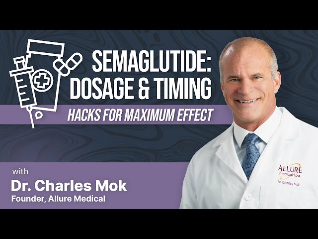 Semaglutide: Dosage & Timing Hacks For Maximum Effect