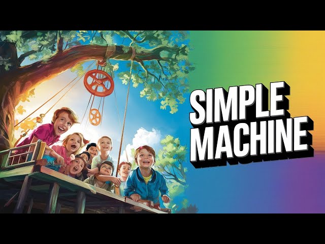 What Makes Simple Machines So AMAZING in Treehouses?