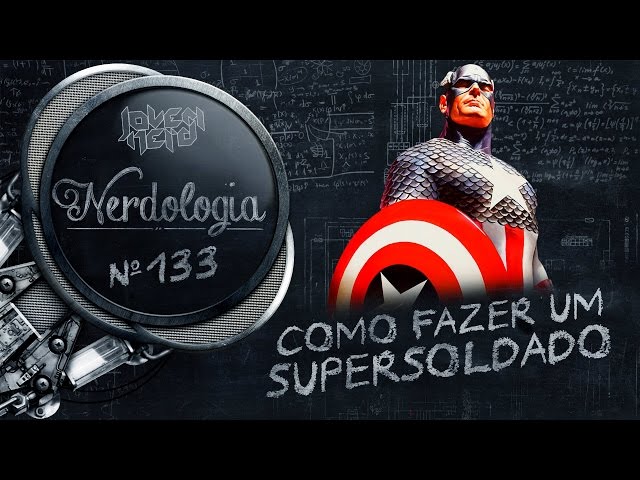 Como fazer um Supersoldado | Nerdologia