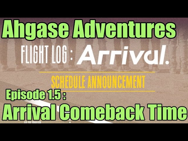 Ahgase Adventures: Ep 1.5 Arrival Comeback Time