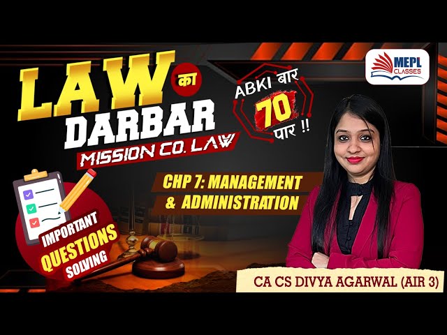 LAW का DARBAR🔥Co. LAW - Management & Administration [Imp Questions Solving 📝]MEPL- Divya Agarwal