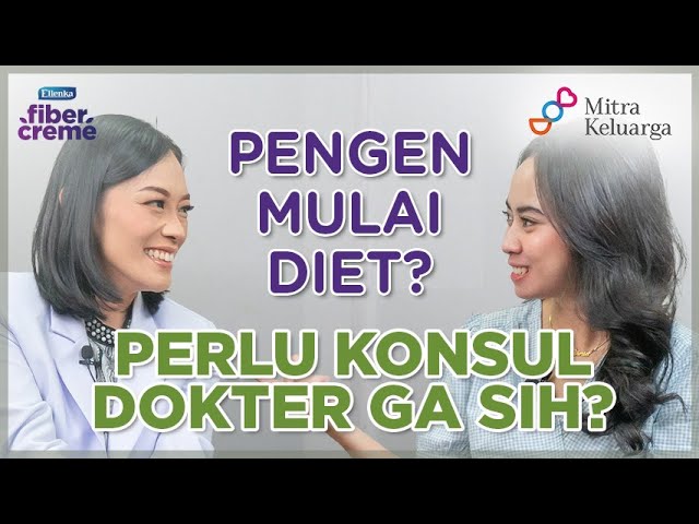 PENGEN MULAI DIET? Perlu Konsul Nih! [Podcast with RS MITRA KELUARGA]