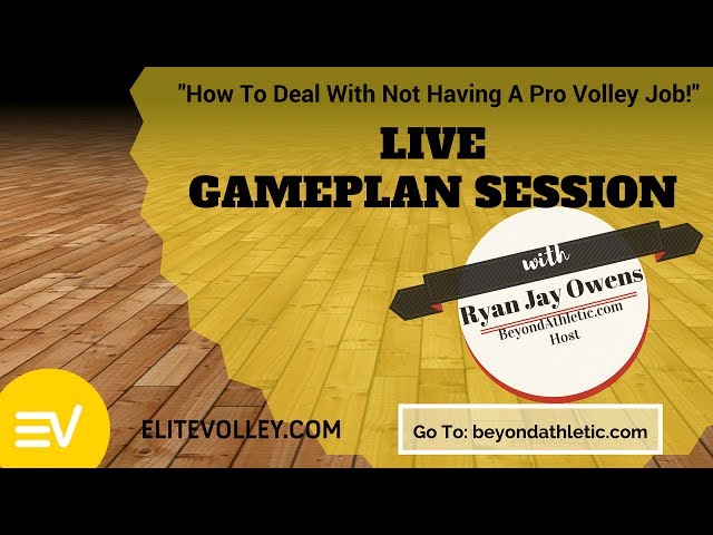 #PROVOLLEY #GAMEPLAN SESSION | How To Deal With Being Unsigned (When Others Are)