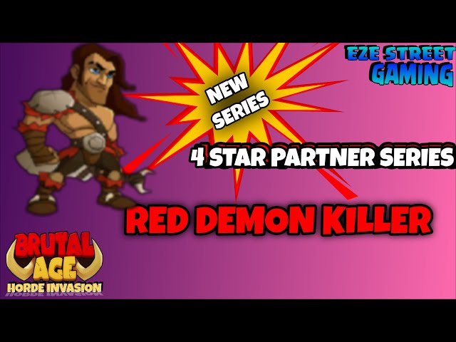 Brutal Age | 4 star Partner Series | Red Demon Killer