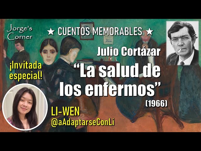 "La salud de los enfermos" (1966), de Julio Cortázar (Análisis) | Cuentos memorables #3