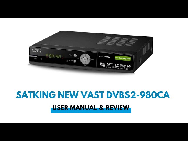 Satking New Vast Decoder DVBS2-980CA Review & User Manual By 72T