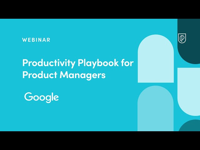 Webinar: Productivity Playbook for PMs by fmr Google Product Leader, Anurag Viswanath