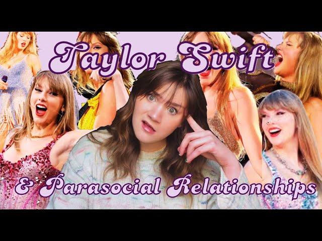 Taylor Swift's brand of Parasocial Relationships