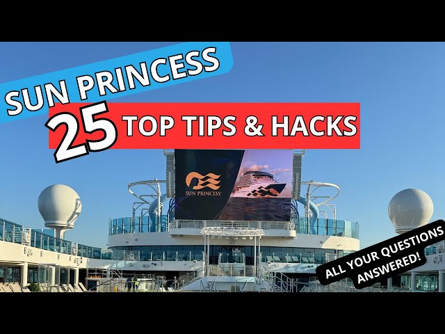 SUN PRINCESS - 25 TIPS AND HACKS #sunprincess #cruisetips