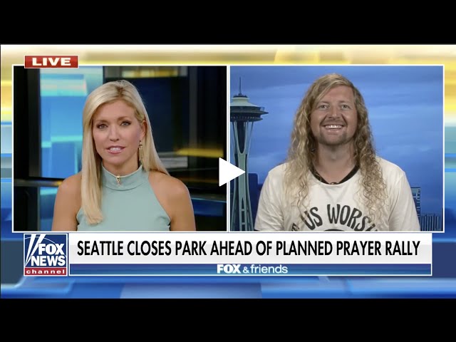 LET US WORSHIP - Fox & Friends Interview - Sean Feucht - Hold the Line - Seattle