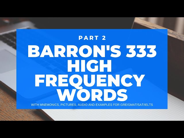 Part 2 | BARRON's 333 high frequency most common GRE Words. Photos, Stories, and Mnemonics