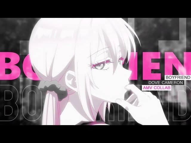 BOYFRIEND - Dove Cameron [AMV] Collab #animemix #animeedit