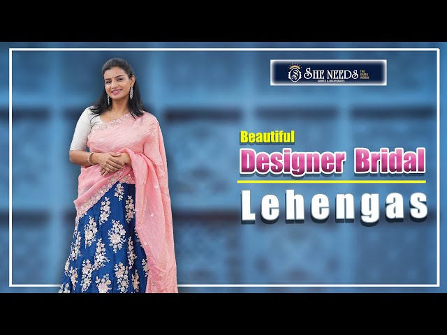 Designer Bridal Lehengas | She Needs Saree World