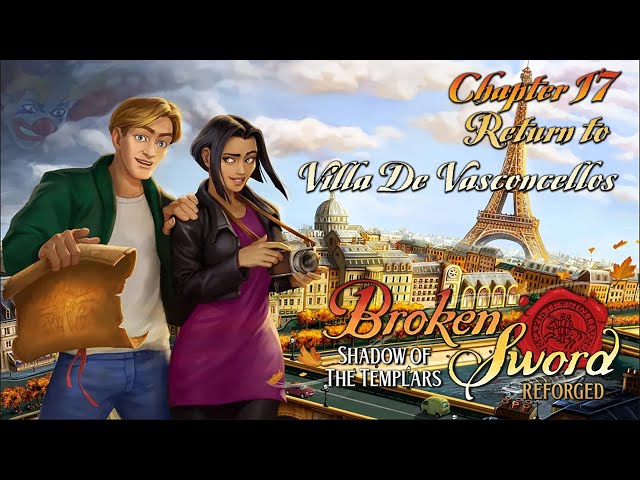 Broken Sword: Reforged - Chapter 17: Return To Villa De Vasconcellos