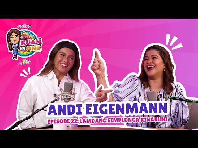 ANDI EIGENMANN:”Lami ang simple nga kinabuhi.” | KUAN ON ONE S2 Ep 7 (with ENG/FIL subtitles)