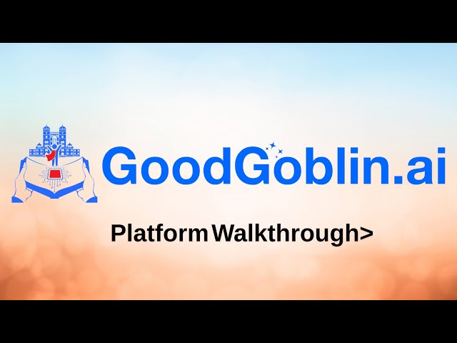 GoodGoblin.ai Platform Demo