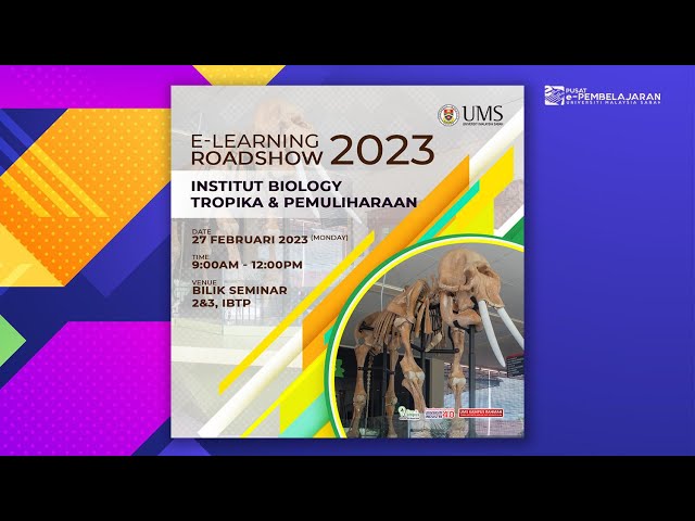 E-Learning Roadshow 2023 - Institut Biologi Tropika & Pemuliharaan (IBTP)